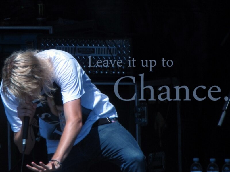 Leave it up to chance.