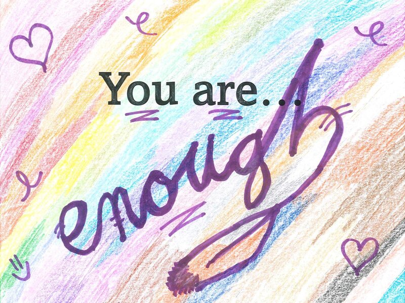 You are enough text written across a colorful background. The word enough is adorned with a feather