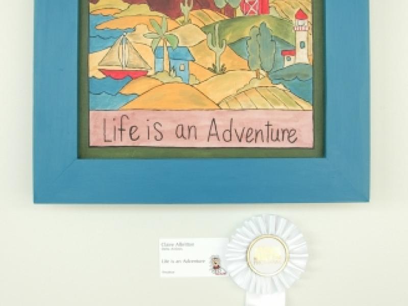 6th Annual Exhibit Life is an Adventure