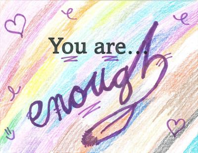 You are enough text written across a colorful background. The word enough is adorned with a feather